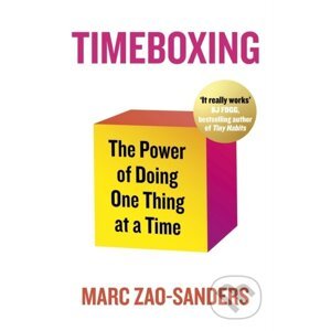 Timeboxing - Marc Zao-Sanders