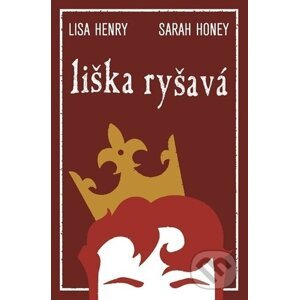 Liška ryšavá - Lisa Henry, Sarah Honey
