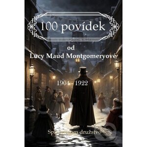 E-kniha 100 povídek od Lucy Maud Montgomeryové - Lucy Maud Montgomery