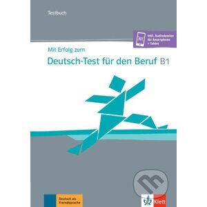 Mit Erfolg zum Deutsch-Test für den Beruf B1. Testbuch + online - Sandra Hohmann