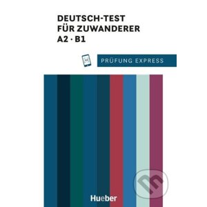 Prüfung Express. Deutsch-Test für Zuwanderer A2/B1. Übungsbuch mit Audios Online - Franziska Bader