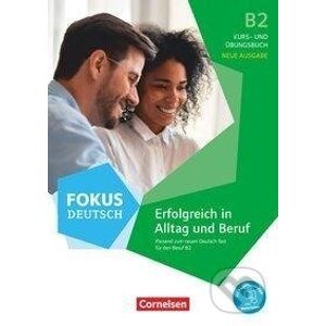 Fokus Deutsch B2 - Erfolgreich in Alltag und Beruf - Kurs- und Übungsbuch - Cornelsen Verlag