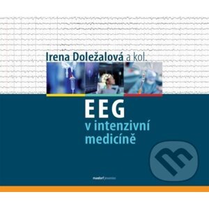 EEG v intenzivní medicíně - Irena Doležalová