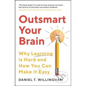 Outsmart Your Brain - Daniel Willingham