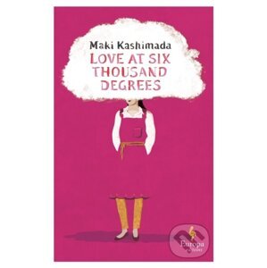 Love at Six Thousand Degrees - Maki Kashimada