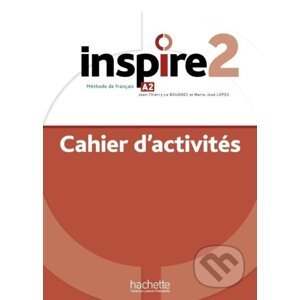 Inspire 2 (A2) Cahier d´activités + audio MP3 - Hachette Francais Langue Étrangere