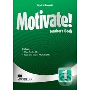 Motivate! 1: Teacher's Book & Audio CD & Test CD Pack - MacMillan