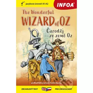 The Wonderful Wizard of Oz/Čaroděj ze země Oz - INFOA