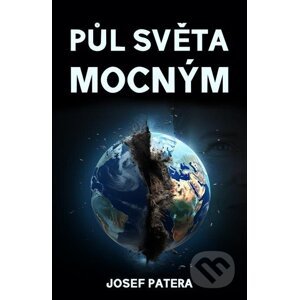 E-kniha Půl světa mocným - Josef Patera