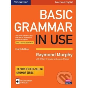 Basic Grammar in Use Student's Book with Answers and Interactive eBook: Self-Study Reference and Practice for Students of American English - Raymond Murphy