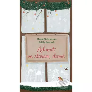 E-kniha Advent ve starém domě - Hana Pinknerová, Adéla Jaworek
