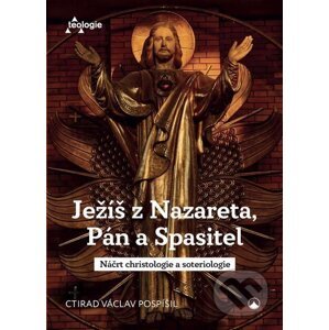 E-kniha Ježíš z Nazareta, Pán a Spasitel - Václav Ctirad Pospíšil