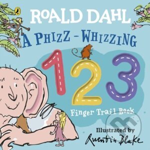A Phizz-Whizzing 123 Finger Trail Book - Quentin Blake (ilustrátor), Roald Dahl