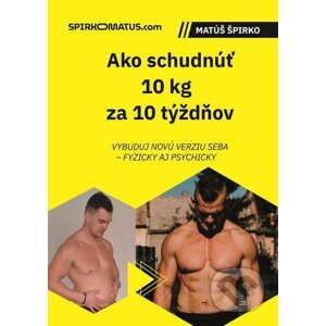 E-kniha Ako schudnúť 10 kg za 10 týždňov - Matúš Špirko