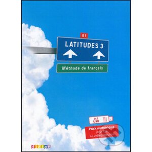 Latitudes 3 učebnice + pracovní sešit + příručka učitele + DVD - Régine Mérieux, Yves Loiseau, Emmanuel Lainé