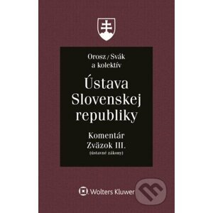 Ústava Slovenskej republiky - Ladislav Orosz, Ján Svák