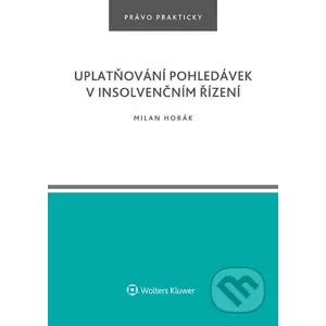 E-kniha Uplatňování pohledávek v insolvenčním řízení - Milan Horák
