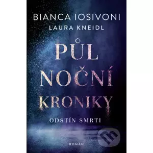 E-kniha Půlnoční kroniky: Odstín smrti - Bianca Iosivoni, Laura Kneidl