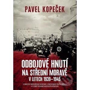 E-kniha Odbojové hnutí na střední Moravě v letech 1939 - 1945 - Pavel Kopeček