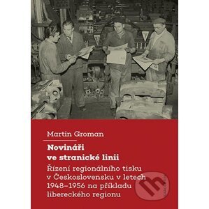 E-kniha Novináři ve stranické linii - Martin Groman