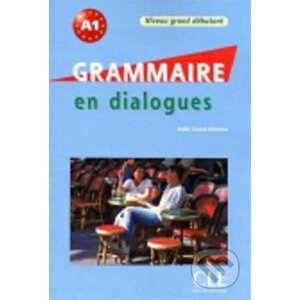 Grammaire en dialogue Grand déb. A1 + CD - Odile Clément Grand