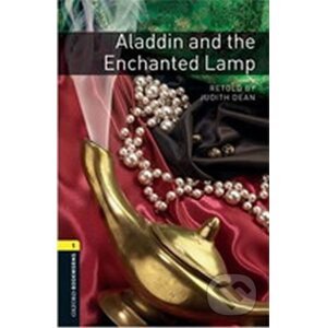 Oxford Bookworms Library 1 Aladdin and the Enchanted Lamp (New Edition) - Judith Dean