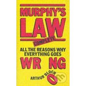Murphy´s Law : Complete: All the Reasons Why Everything Goes wron - Arthur Bloch