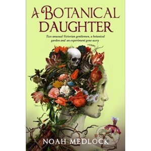 A Botanical Daughter - Noah Medlock