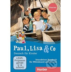 Paul, Lisa & Co Starter: Interaktives Kursbuch - Manuela Georgiakaki