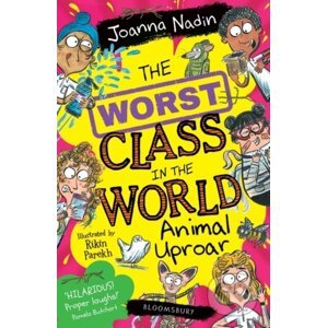 The Worst Class in the World Animal Uproar - Joanna Nadin, Rikin Parekh (Ilustrátor)