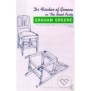 Doctor Fischer of Geneva, or The Bomb Party - Graham Greene