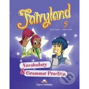 Fairyland 5 - vocabulary and grammar practice - Jenny Dooley, Virginia Evans