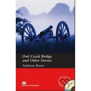 Macmillan Readers Pre-Intermediate: Owl Creek Bridge T. Pk with CD - Bierce Ambrose