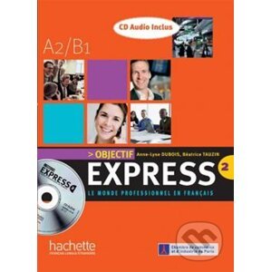 Objectif Express 2 (A2/B1) CD Audio Classe/2/ - Béatrice Tauzin