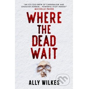 Where the Dead Wait - Ally Wilkes