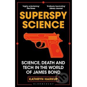 Superspy Science - Kathryn Harkup