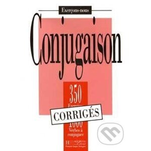 350 Exercices de conjugaison Corrigés - Hachette Francais Langue Étrangere