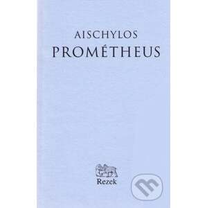 Prométheus - Aischylos