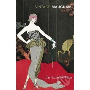 Far Eastern Tales - Somerset William Maugham