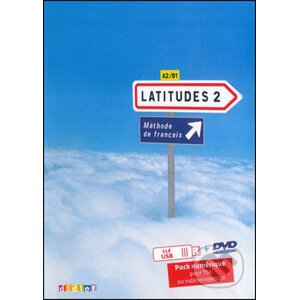 Komplet 4ks Latitudes 2 učebnice + pracovní sešit + příručka učitele + DVD - Régine Mérieux, Yves Loiseau, Emmanuel Lainé