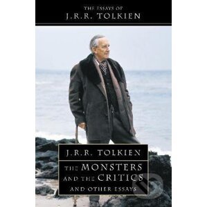 The Monsters and the Critics - Reuel Ronald John Tolkien