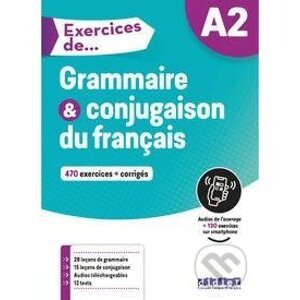 Exercices de... A2: Grammaire & conjugaison du français - 470 exercices + corrigés - Cornelsen Verlag