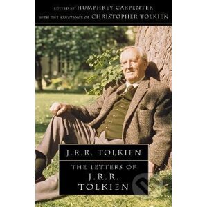 The Letters of J. R. R.Tolkien - Reuel Ronald John Tolkien