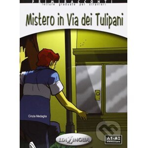 Primiracconti A1-A2 Mistero in via dei Tulipani + CD Audio - Cinzia Medaglia