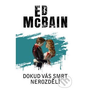 E-kniha Dokud vás smrt nerozdělí - Ed McBain