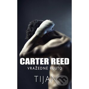 E-kniha Carter Reed - Vražedné pouto - Tijan