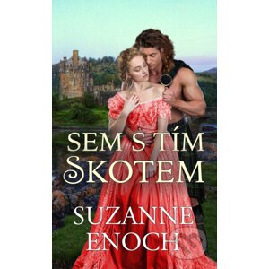 E-kniha Sem s tím Skotem - Suzanne Enoch