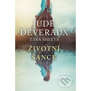 E-kniha Životní šance - Jude Deveraux, Tara Sheets
