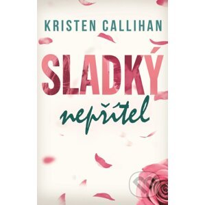E-kniha Sladký nepřítel - Kristen Callihan