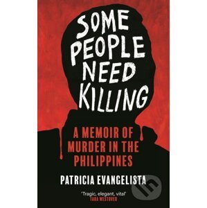 Some People Need Killing - Patricia Evangelista